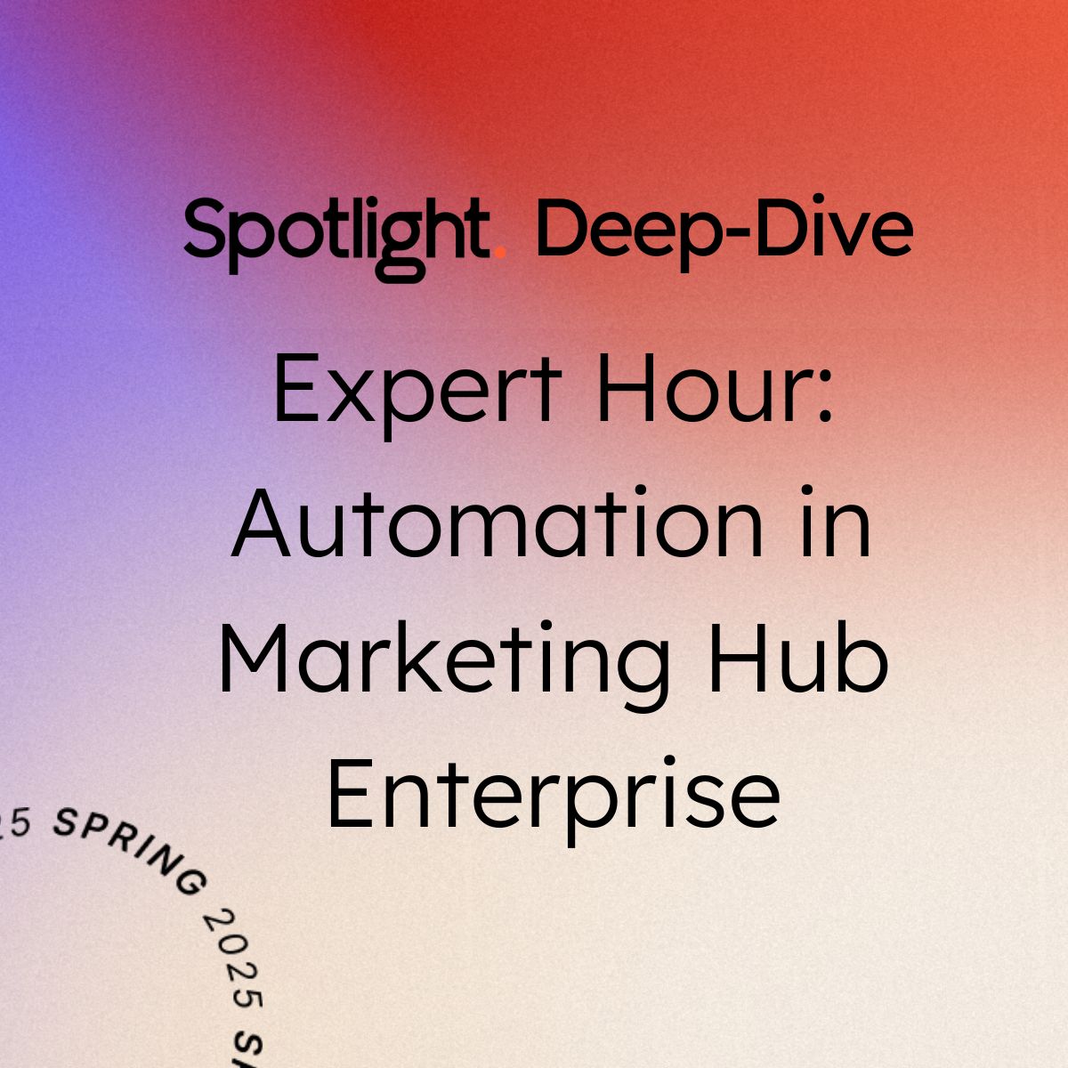 Expert Hour: Automation in Marketing Hub Enterprise